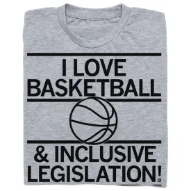 I Love Basketball and Inclusive Legislation