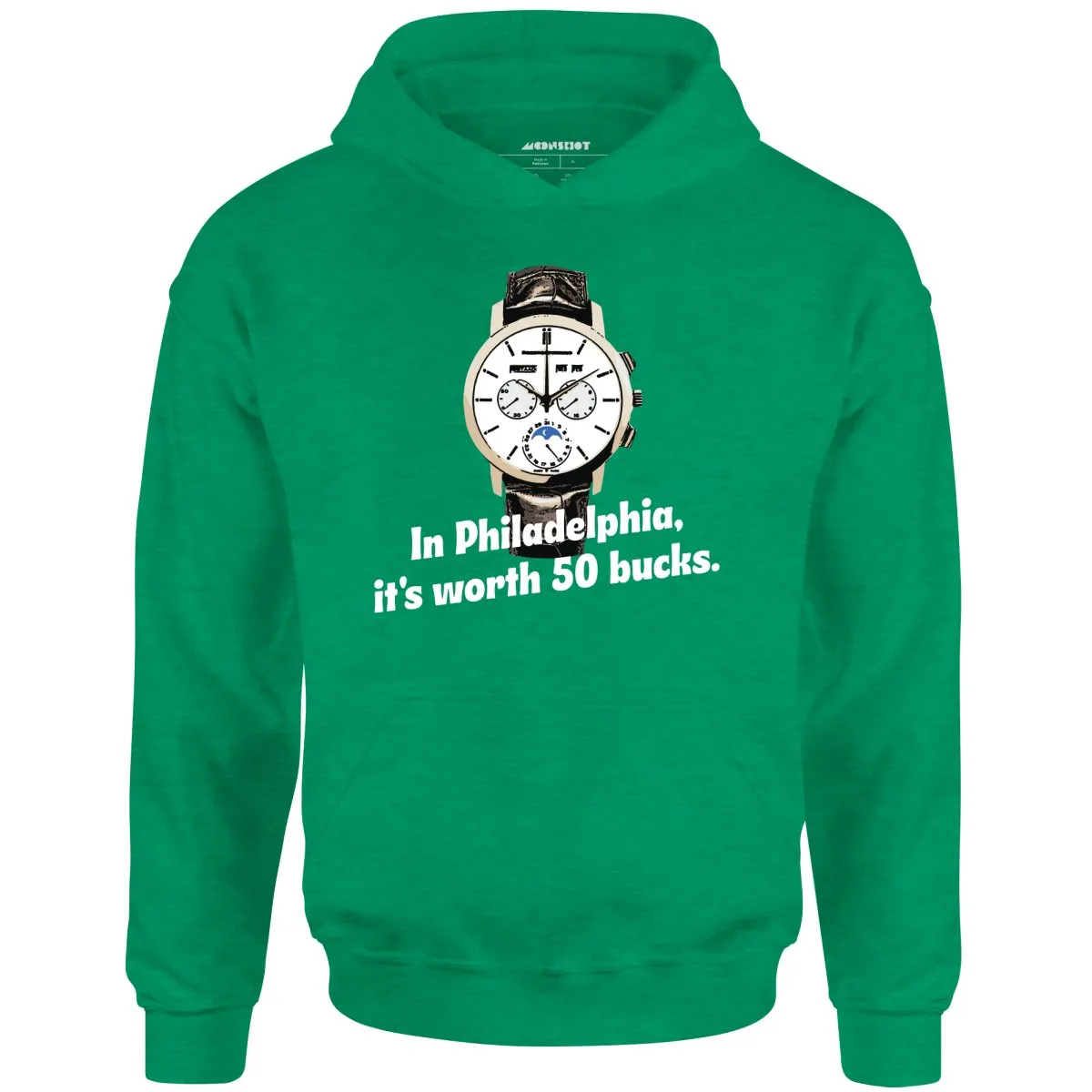 In Philadelphia It's Worth 50 Bucks - Unisex Hoodie